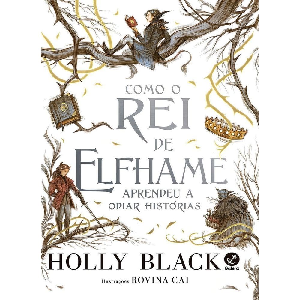 Como o Rei De Elfhame Aprendeu a Odiar Histórias