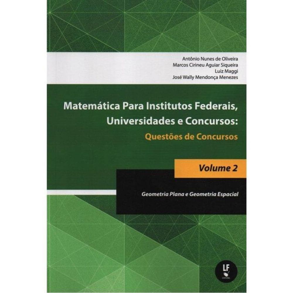 Matemática Para Institutos Federais, Universidades E Concursos - Vol. 2