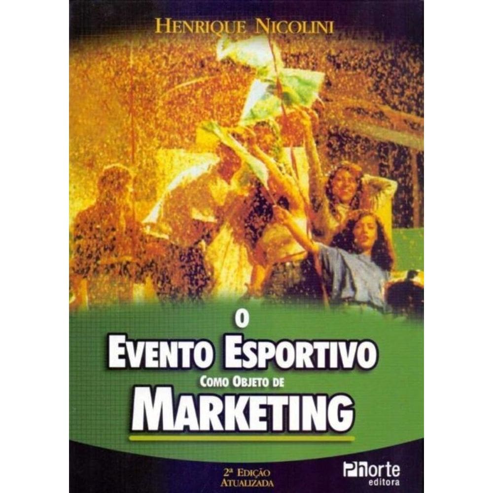 Evento Esportivo Como Objeto De Marketing, O