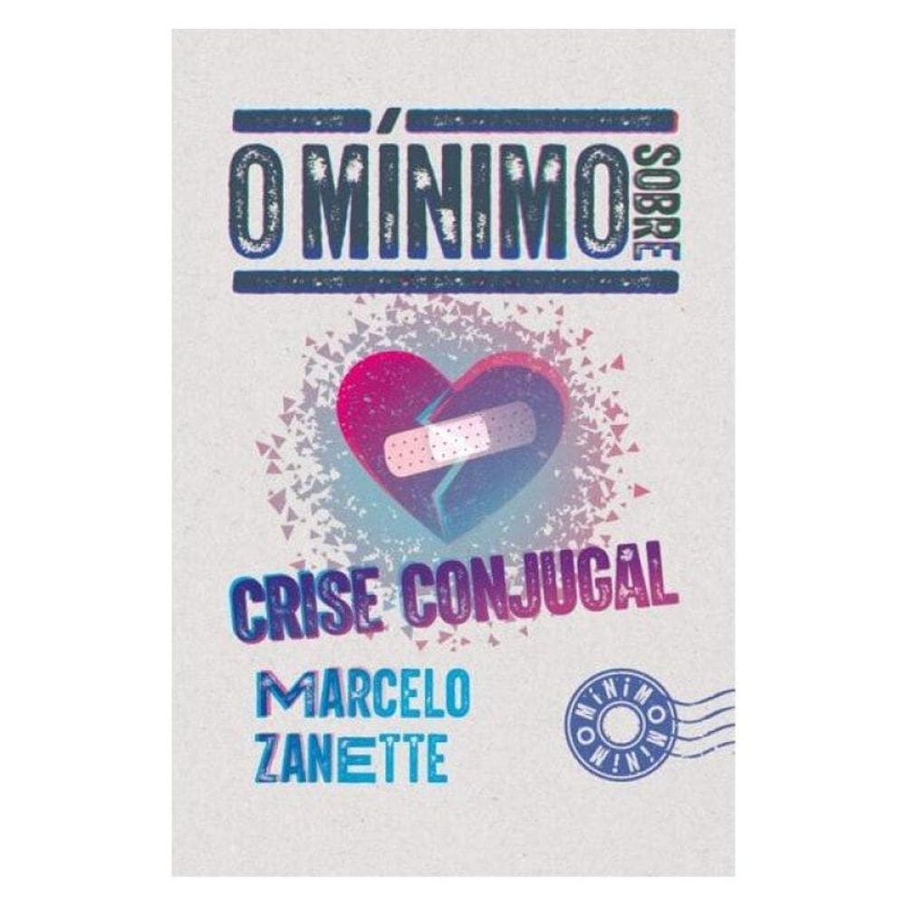 O Mínimo Sobre Crise Conjugal