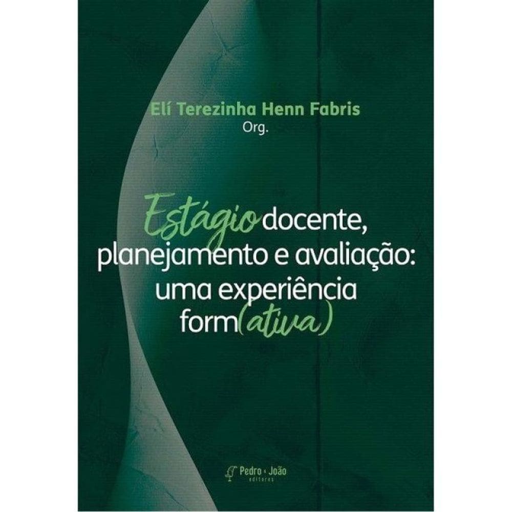 Estágio Docente, Planejamento E Avaliação - Uma Experiência Form(Ativa)