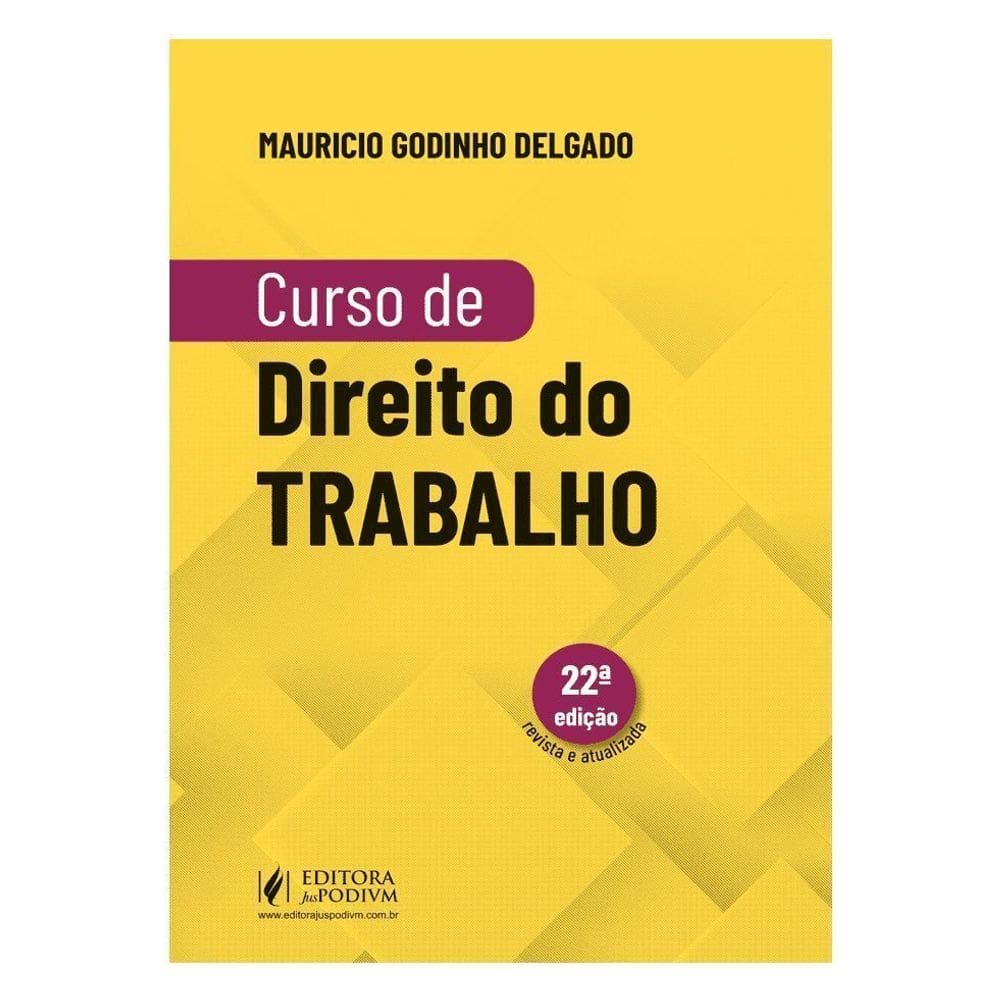 Curso De Direito Do Trabalho - (22Ed/25)