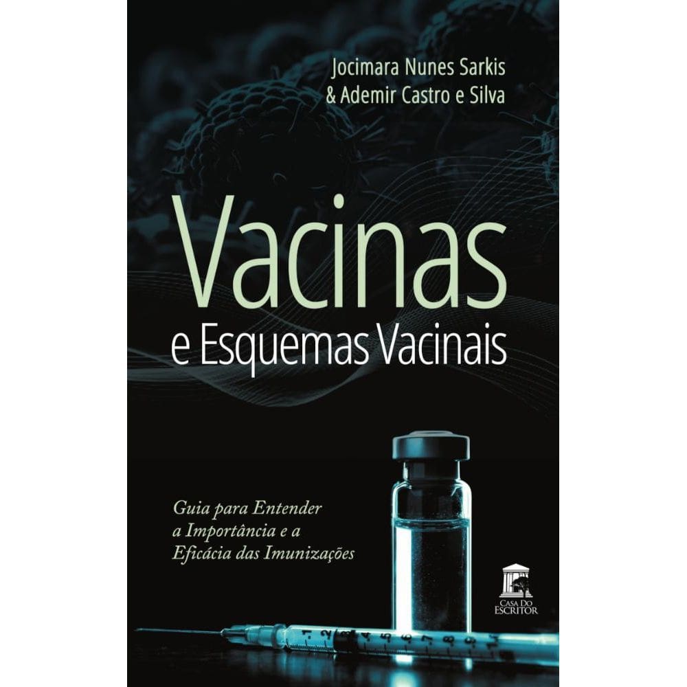 Vacinas e Esquemas Vacinais: Guia para Entender a Importância e a Eficácia das Imunizações