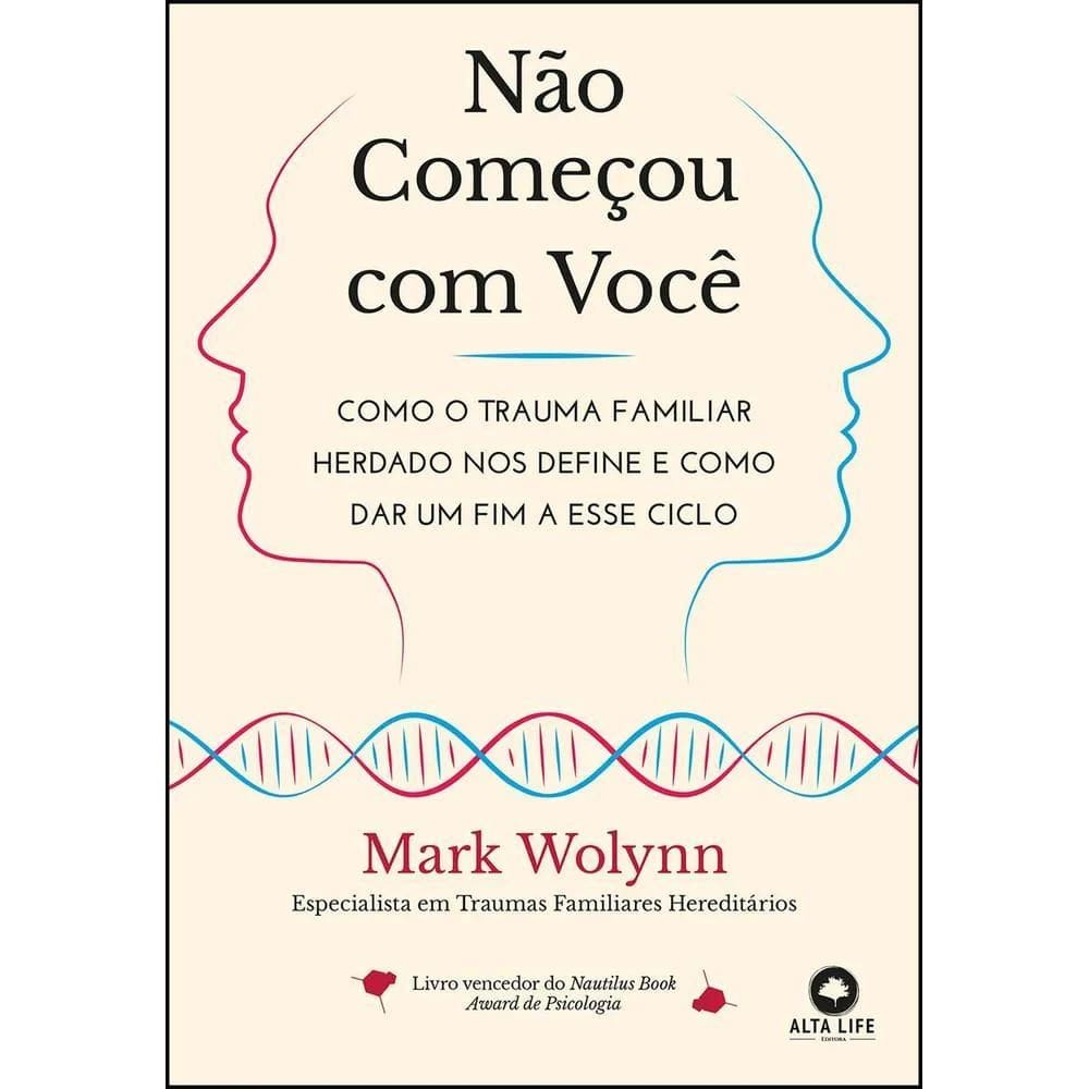 10X Não Começou Com Você Como O Trauma Familiar Herdado Nos