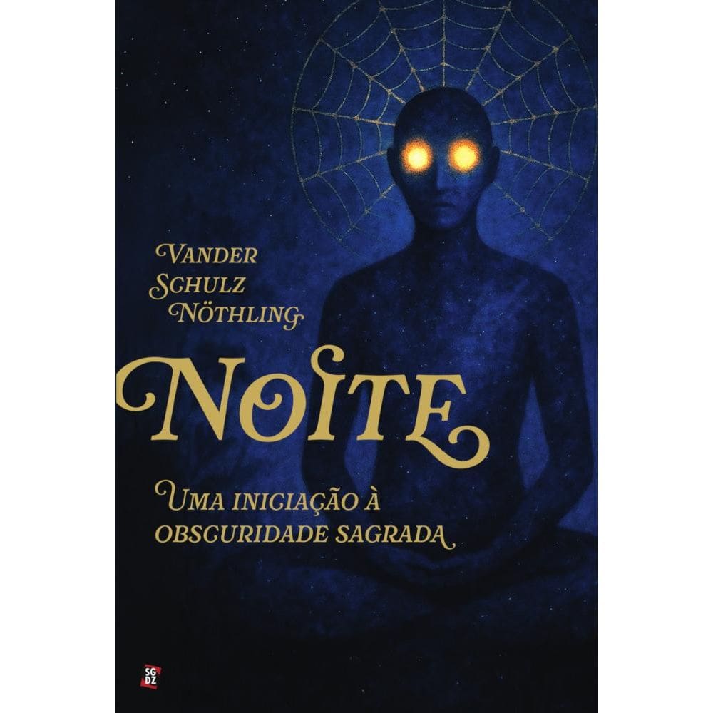Noite: Uma iniciação à obscuridade sagrada