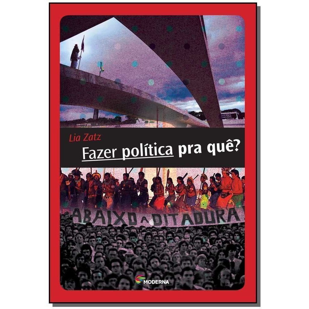 Fazer Politica Pra Que?