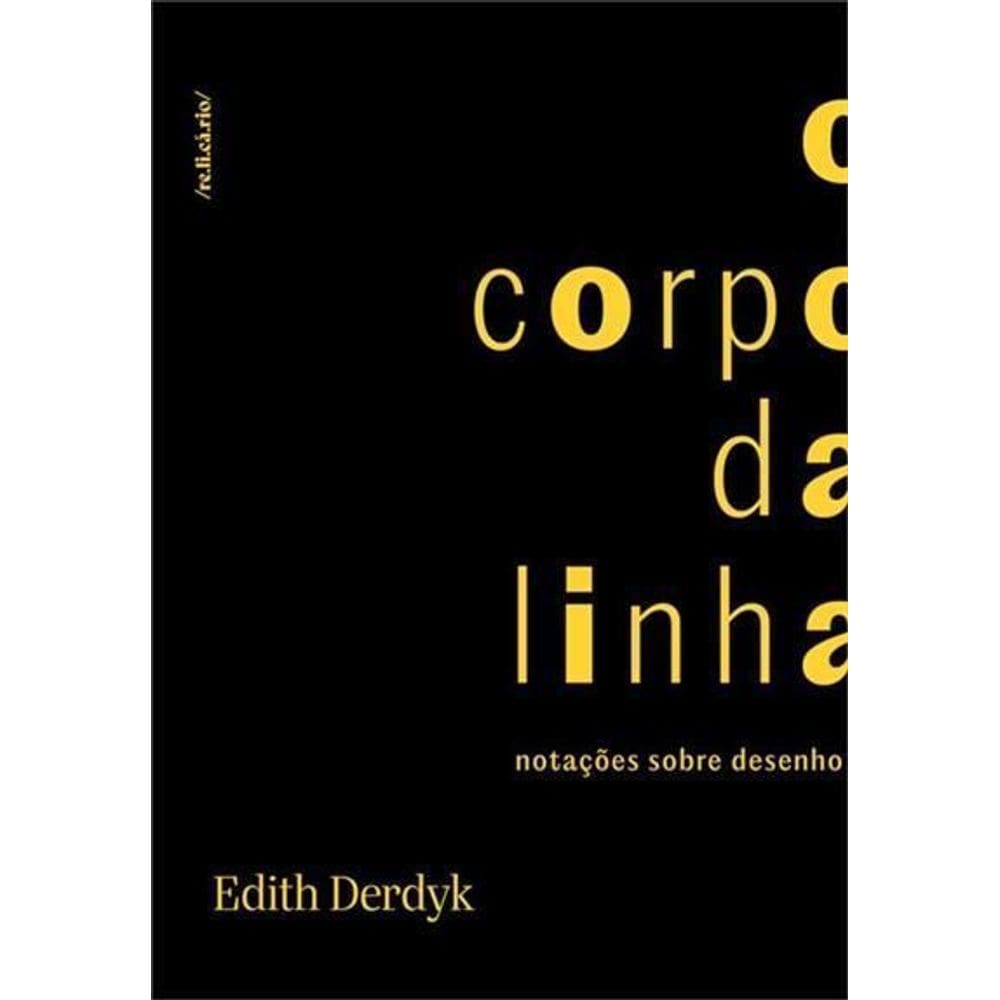 O Corpo da Linha - Notações Sobre Desenho