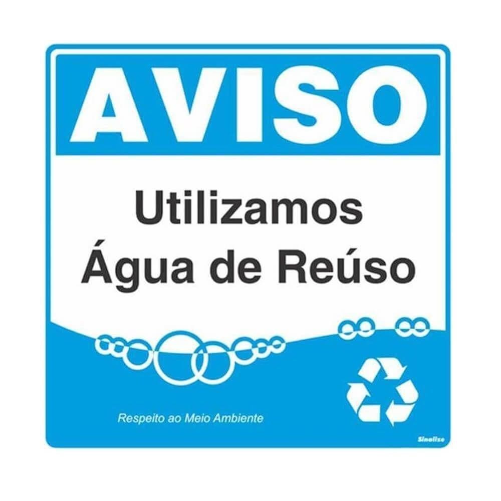 Placa 45x45cm Aviso Utilizamos água De Reúso - 300al - Sinalize Placa 45x45 Aviso Utilizamos Agua Reuso 300al