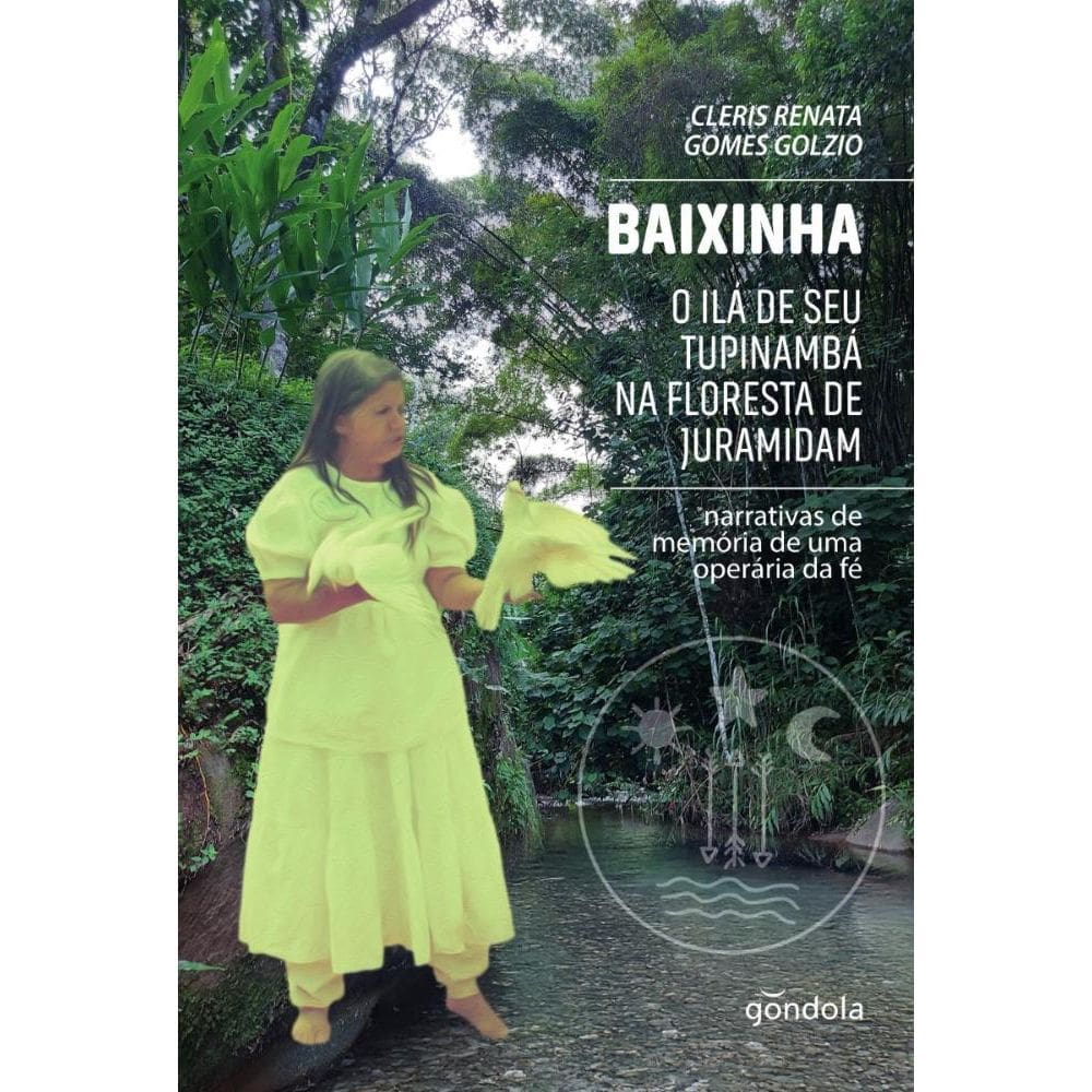 Baixinha, o Ilá de seu Tupinambá na floresta de Juramidam