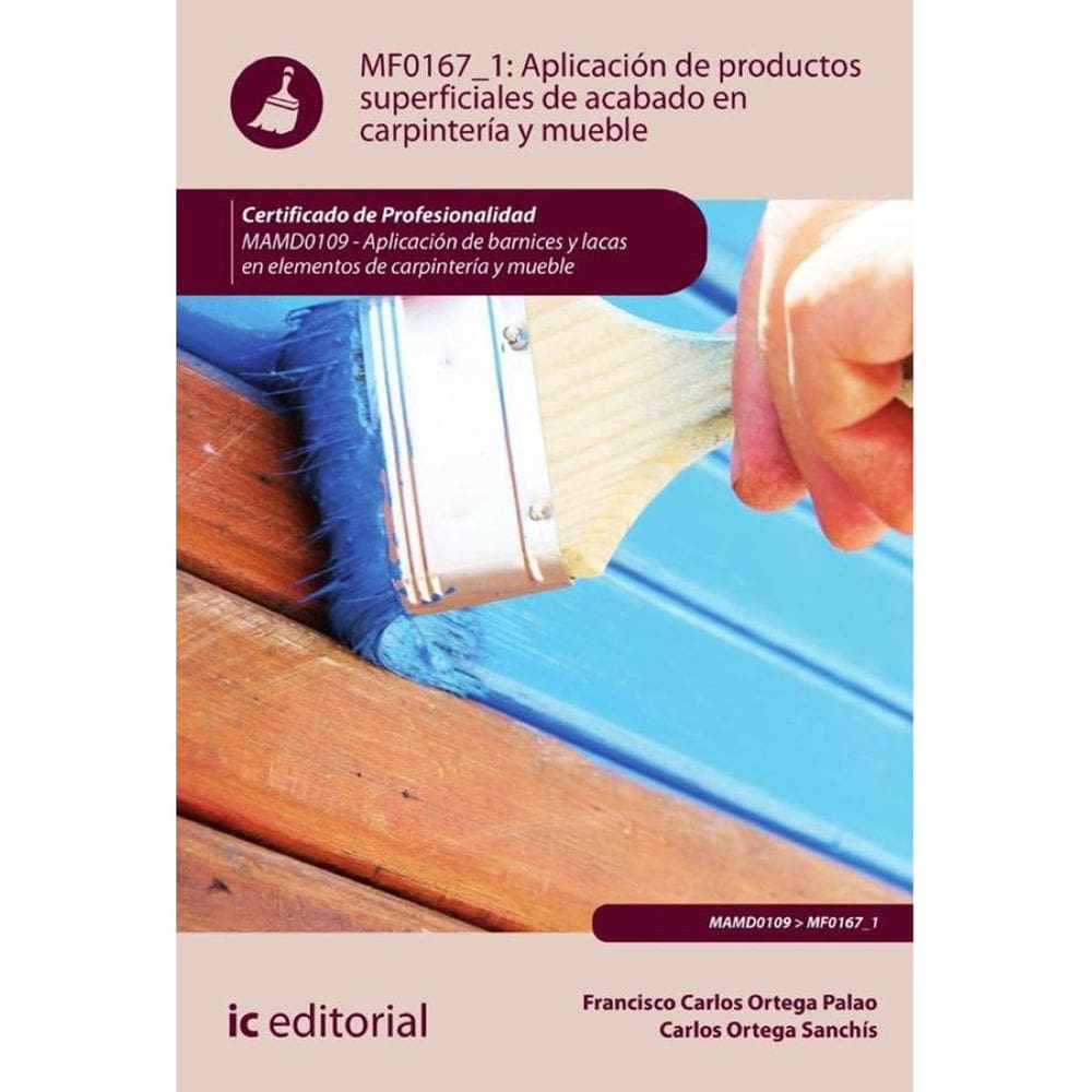 Aplicación de productos superficiales de acabado en carpintería y mueble. MAMD0109 - Aplicación de b