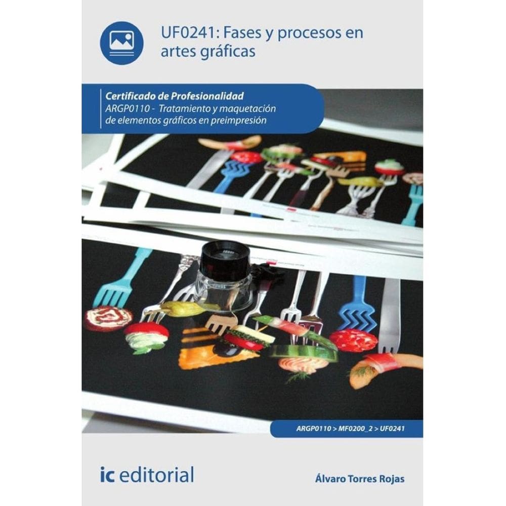 Fases y procesos en artes gráficas. ARGP0110 - Tratamiento y maquetación de elementos gráficos en pr