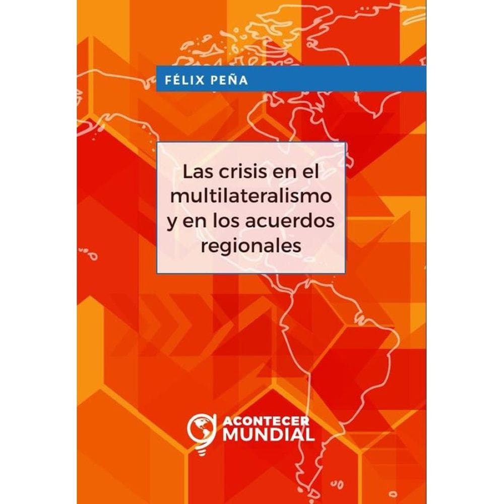 Las crisis en el multilateralismo y en los acuerdos regionales - Espanhol