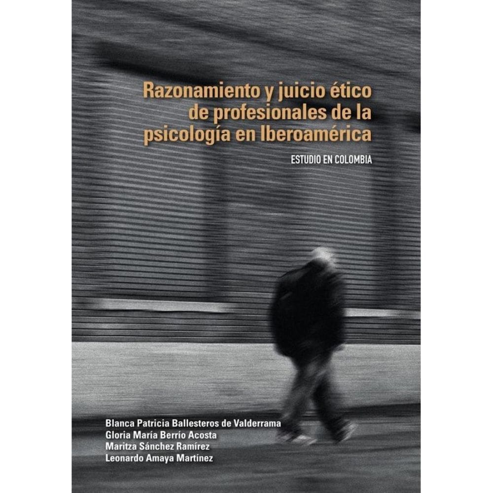 Razonamiento y juicio ético de profesionales de la psicología en Iberoamérica - Espanhol