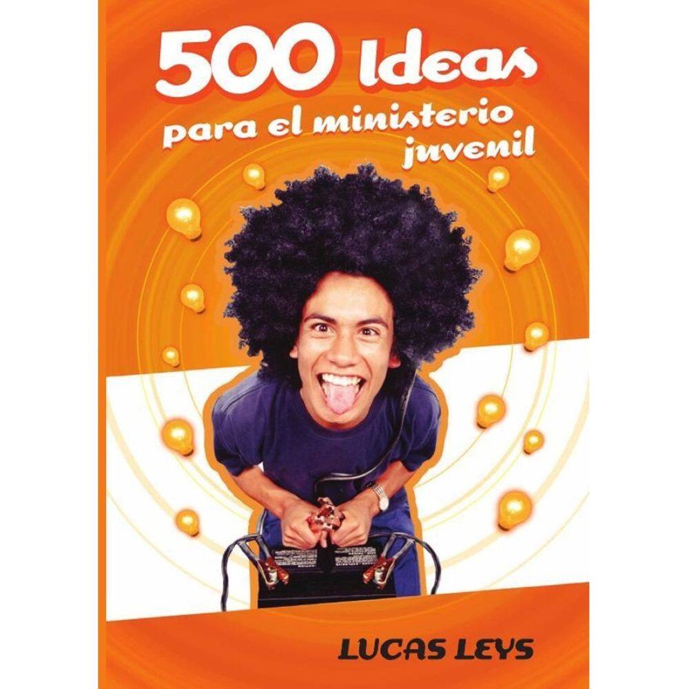 500 Ideas para el ministerio juvenil - Espanhol