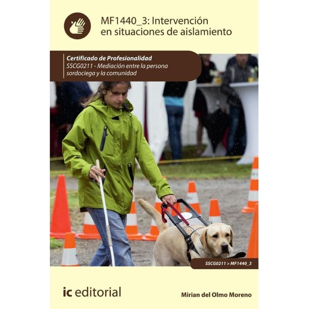 Intervención en situaciones de aislamiento. SSCG0211 - Mediación entre la persona sordociega y la co