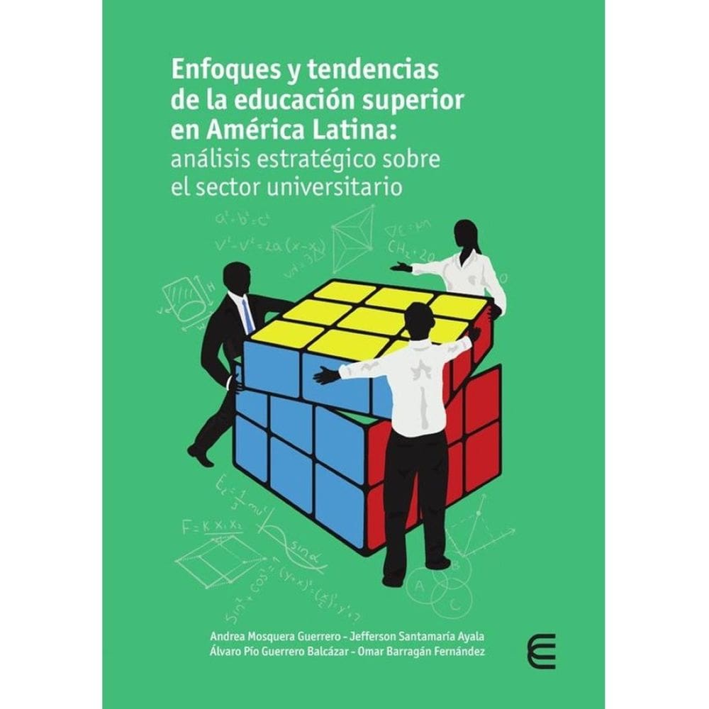 Enfoques y tendencias de la educación superior en América Latina: análisis estratégico sobre el sect