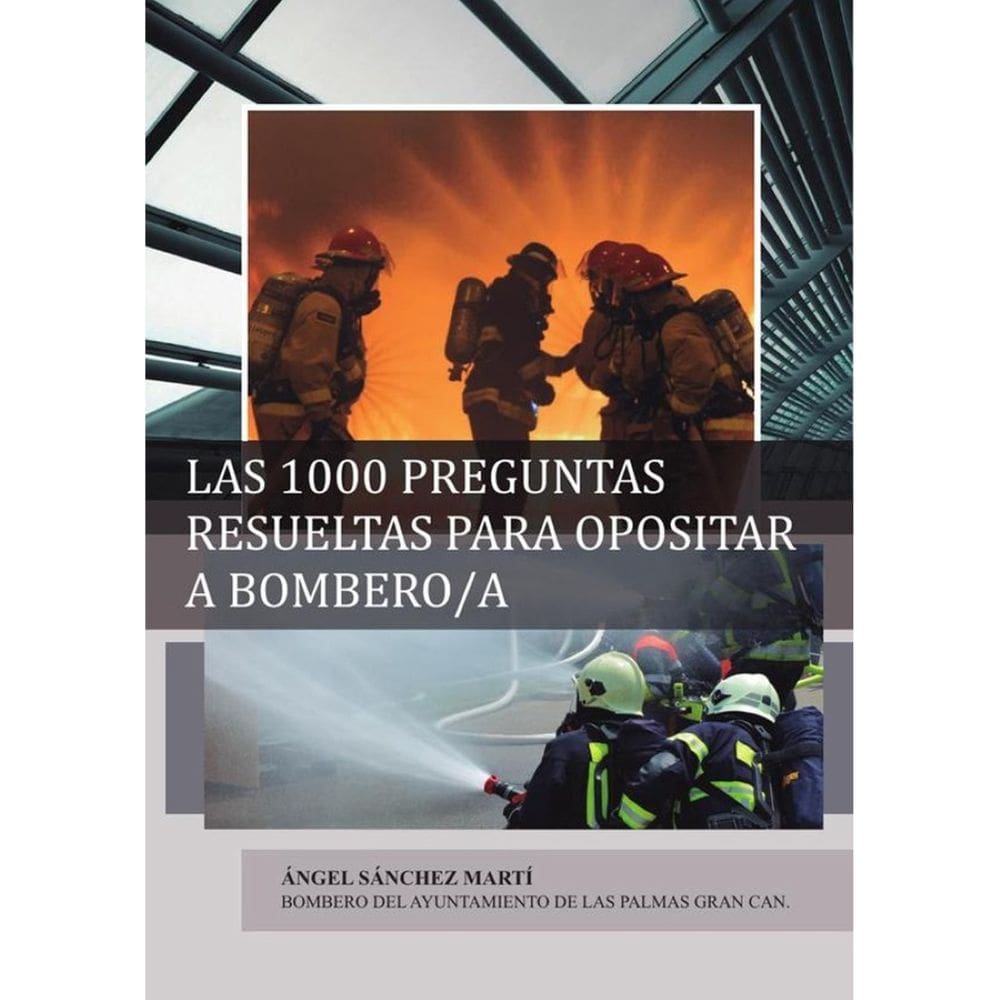 Las 1000 Preguntas Resueltas para Opositar a Bombero/a - Espanhol