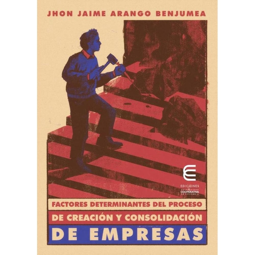 Factores determinantes del proceso de creación y consolidación de empresas      UNA PERSPECTIVA SOCI