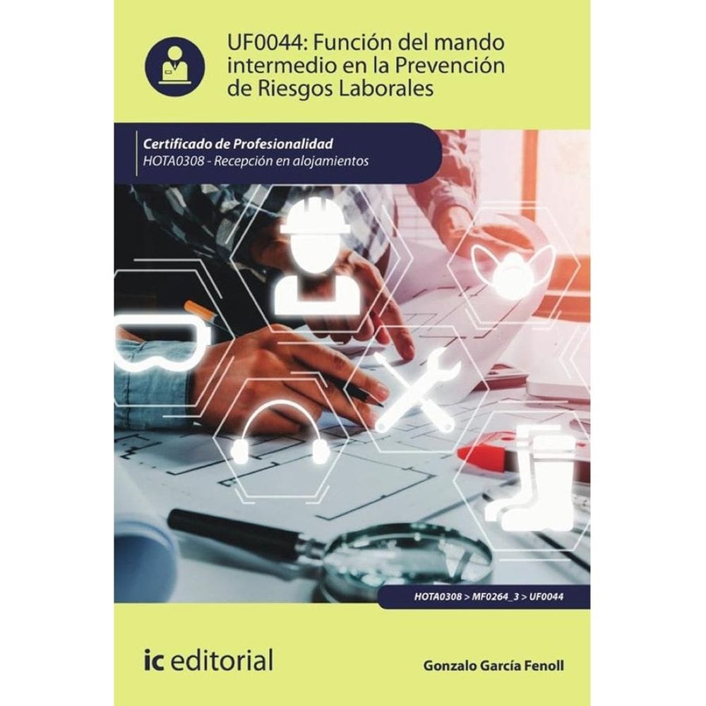 Función del mando intermedio en la Prevención de Riesgos Laborales. HOTA0308 - Recepción en alojamie