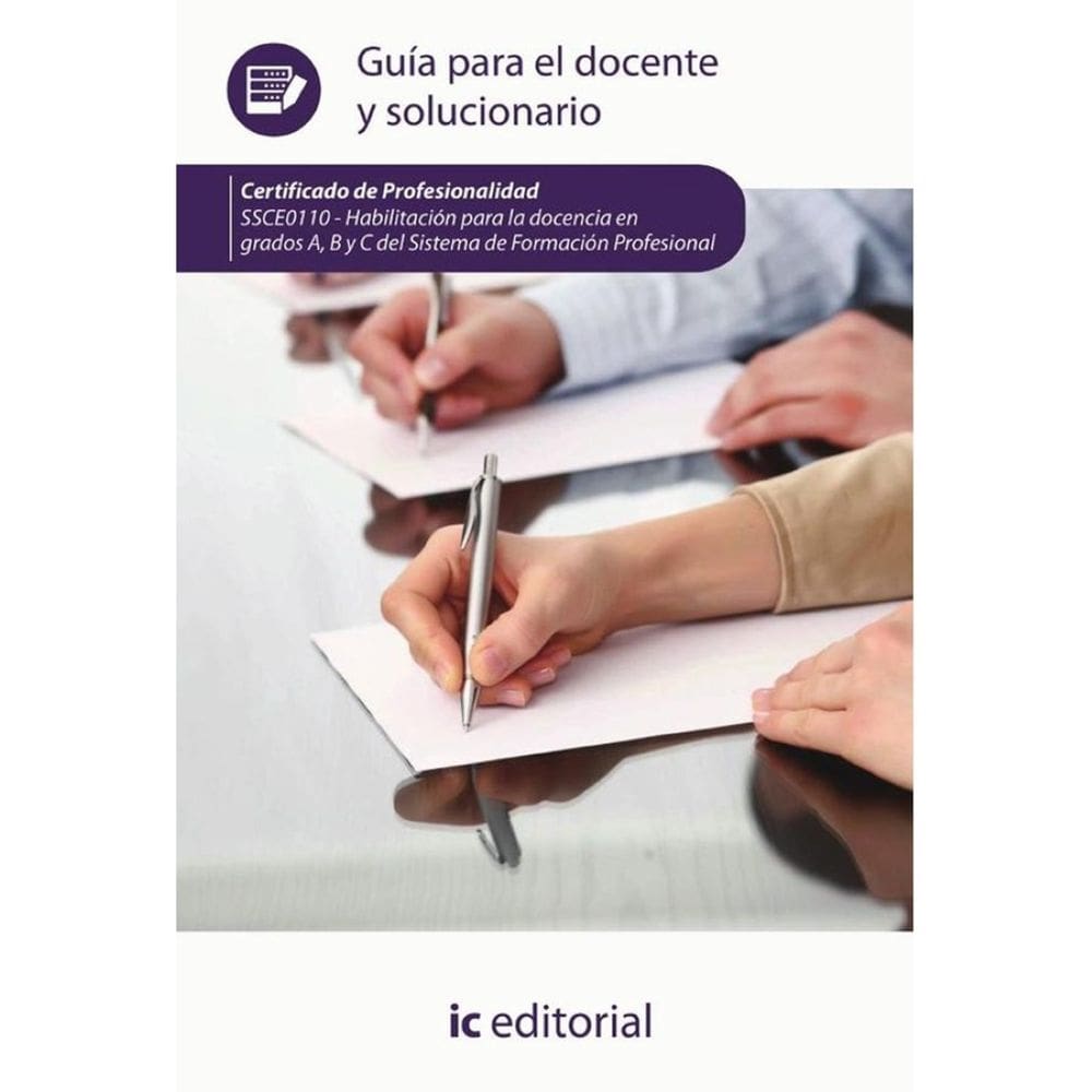 Habilitación para la docencia en grados A, B y C del Sistema de Formación Profesional. SSCE0110 - Gu