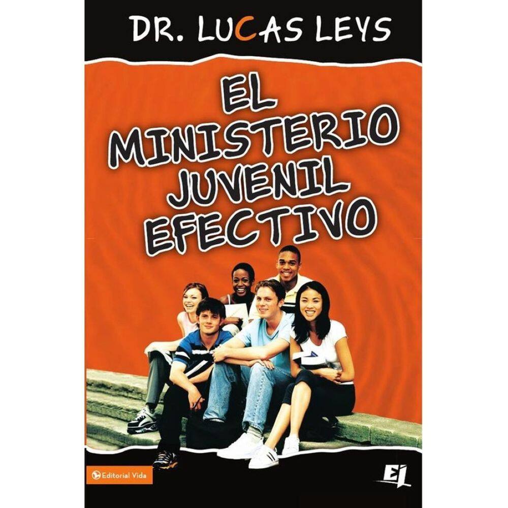 El ministerio juvenil efectivo, versión revisada - Espanhol