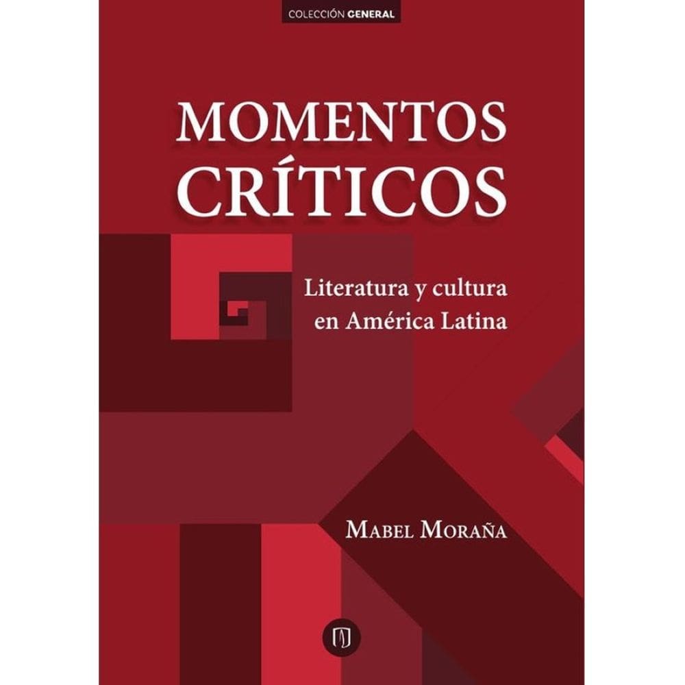 Momentos críticos. Literatura y cultura en América Latina - Espanhol