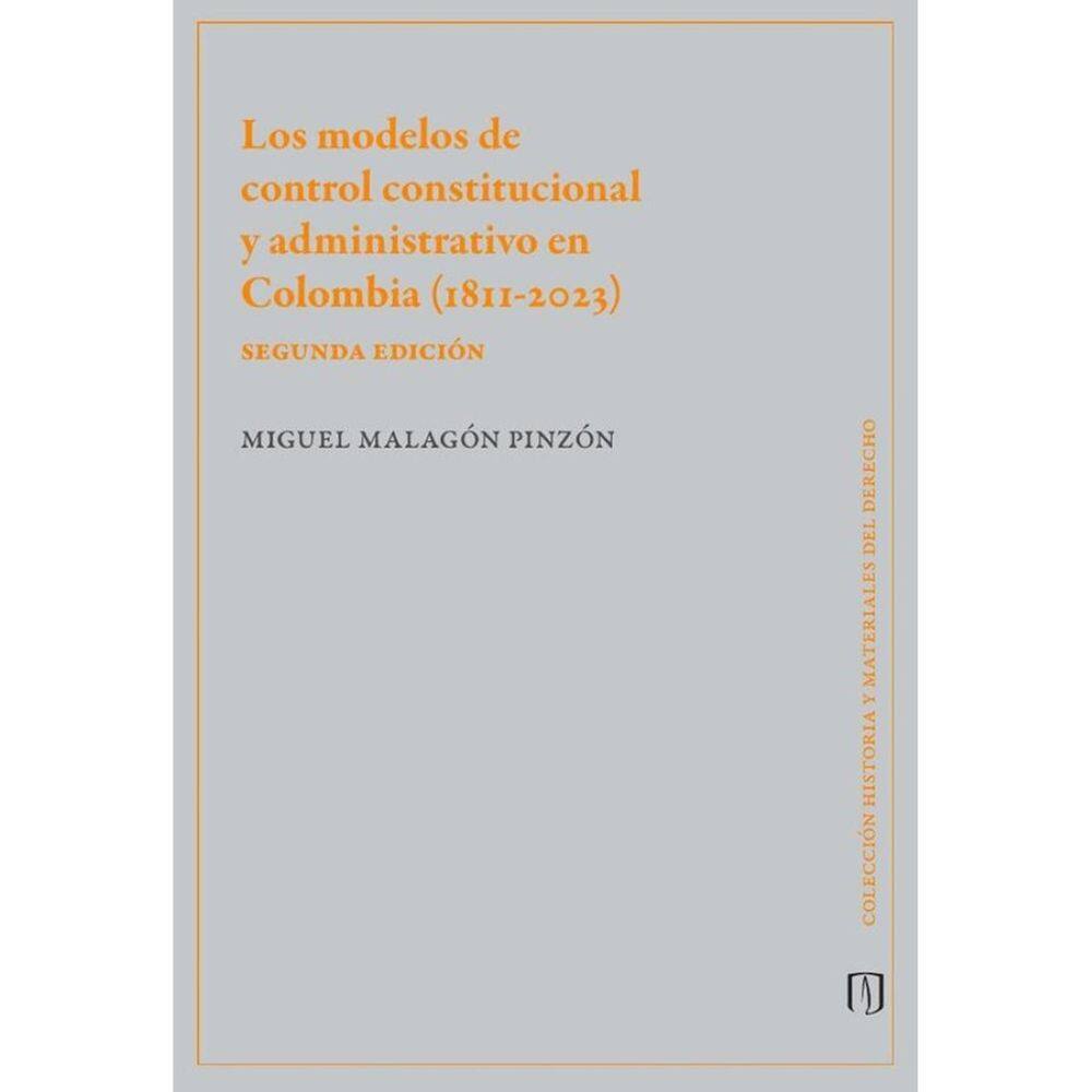 Los modelos de control constitucional y administrativo en Colombia (1811-2023) - Espanhol