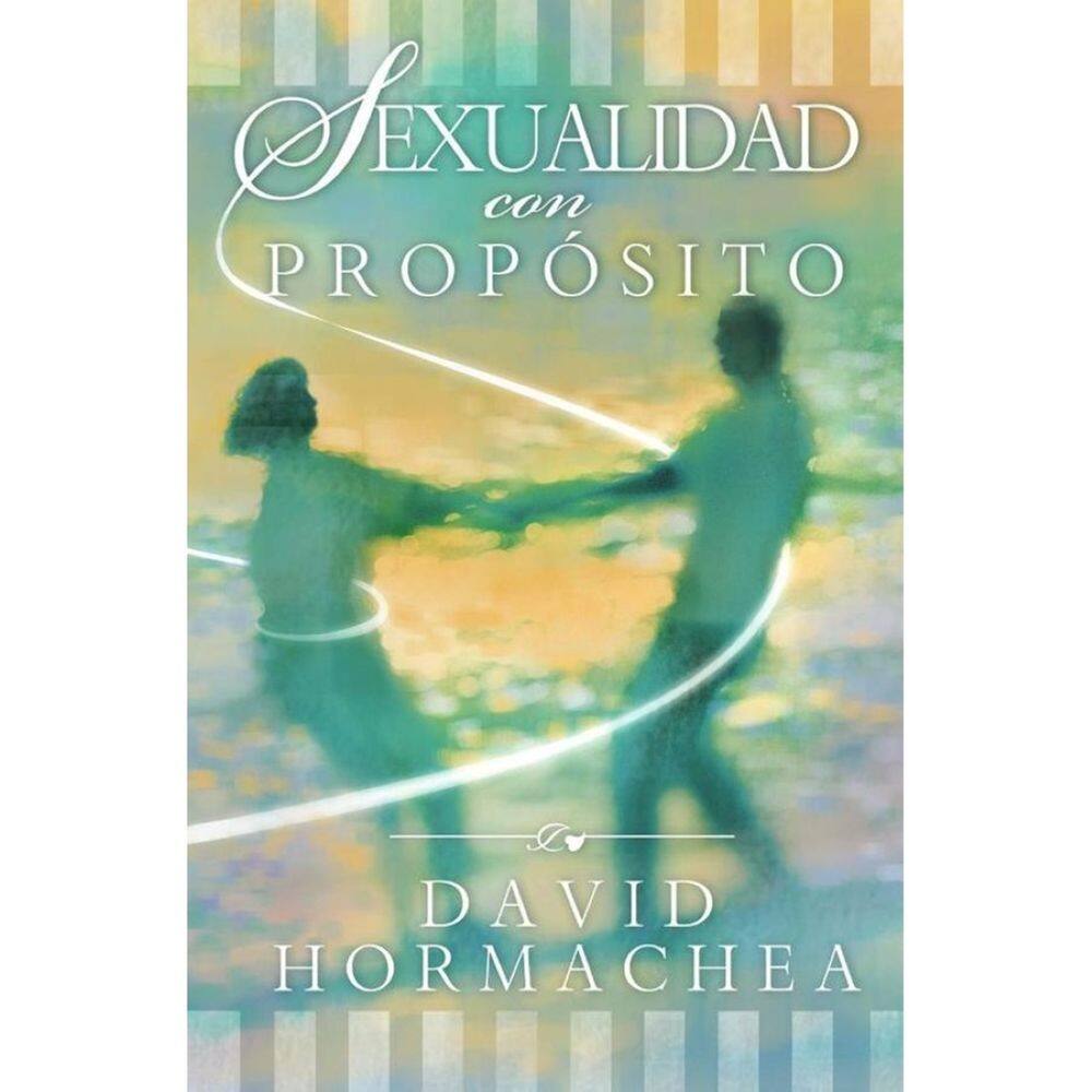 Sexualidad con propósito - Espanhol