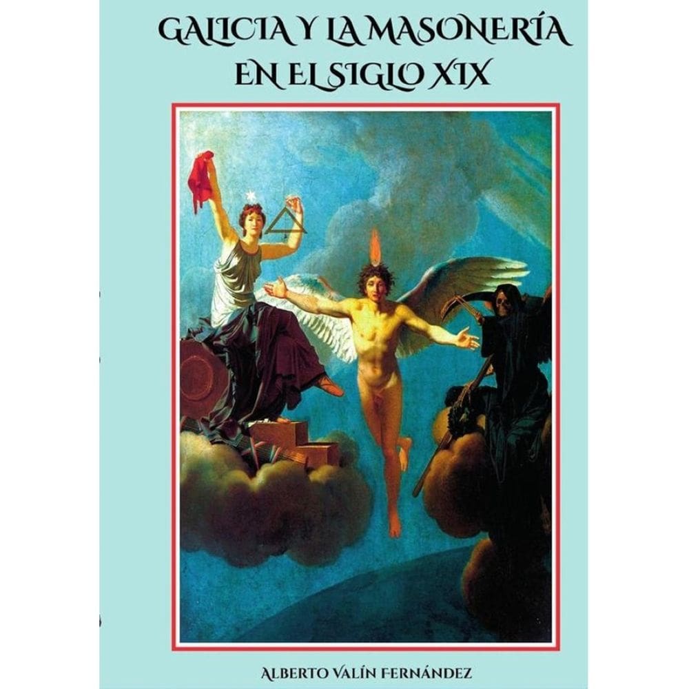 Galicia y la masoneria en el siglo xix  - Espanhol