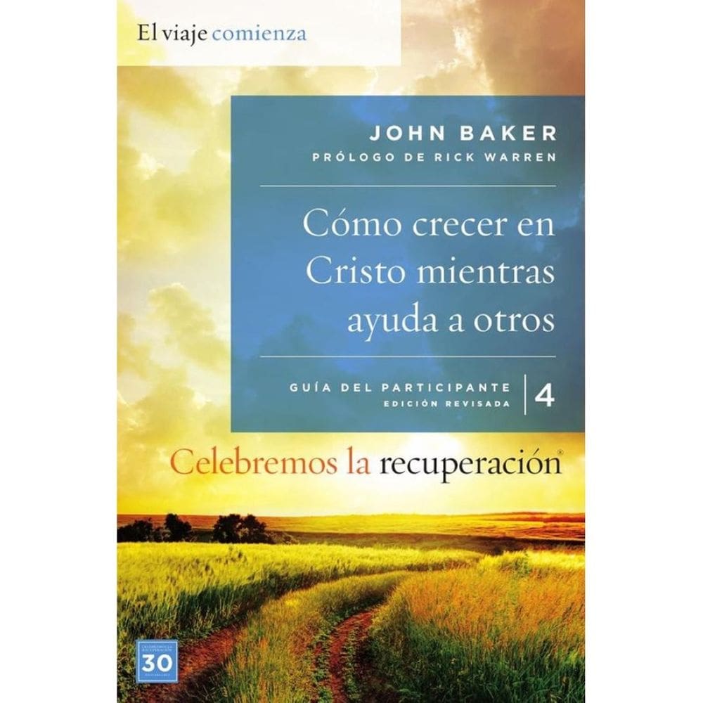 Celebremos la recuperación Guía 4: Cómo crecer en Cristo mientras ayuda a otros - Espanhol