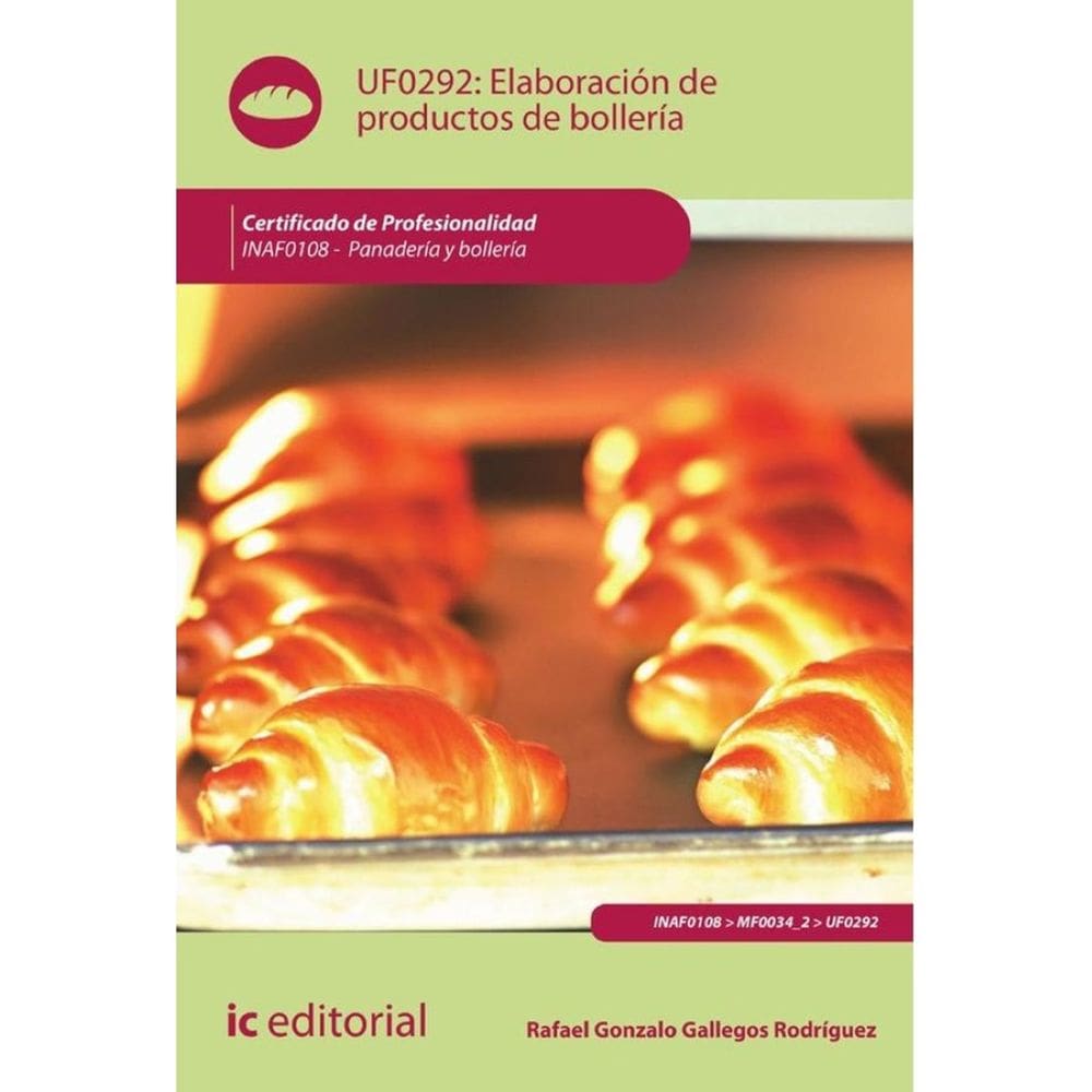 Elaboración de productos de bollería. INAF0108 - Panadería y Bollería - Espanhol