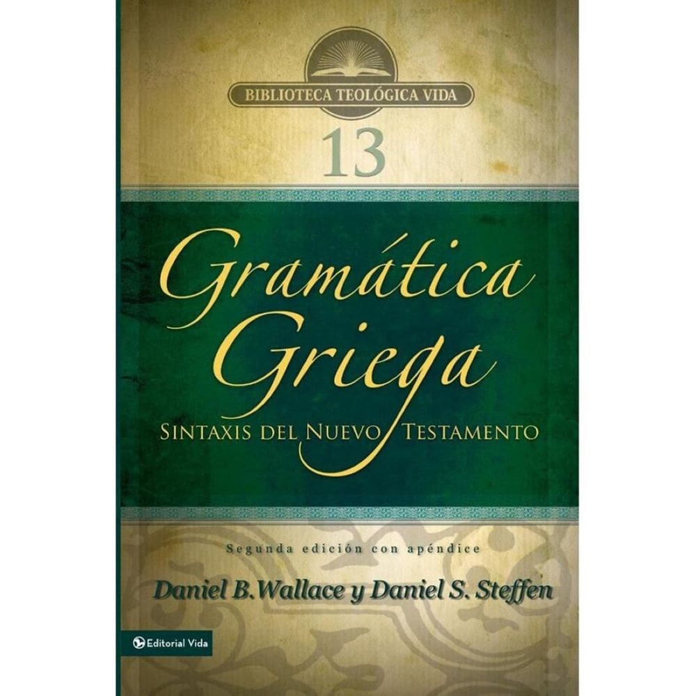 Gramática griega: Sintaxis del Nuevo Testamento - Segunda edición con apéndice - Espanhol
