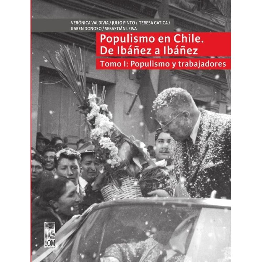 Populismo en Chile, de Ibañez a Ibañez - Tomo I - Espanhol