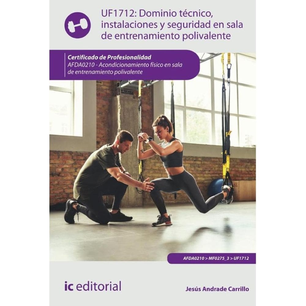 Dominio técnico, instalaciones y seguridad en sala de entrenamiento polivalente. AFDA0210 - Acondici