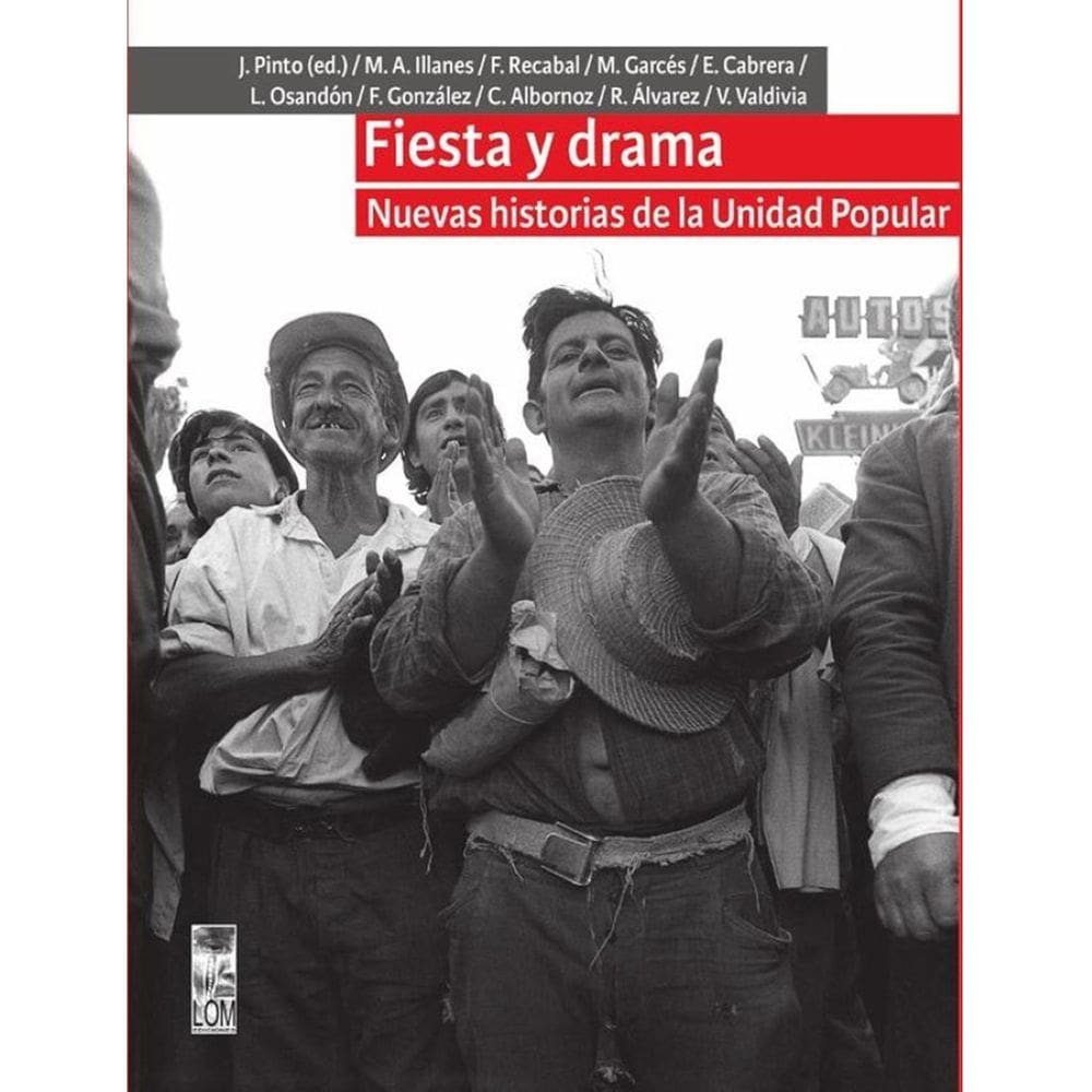 Fiesta y drama. Nuevas historias de la Unidad Popular - Espanhol