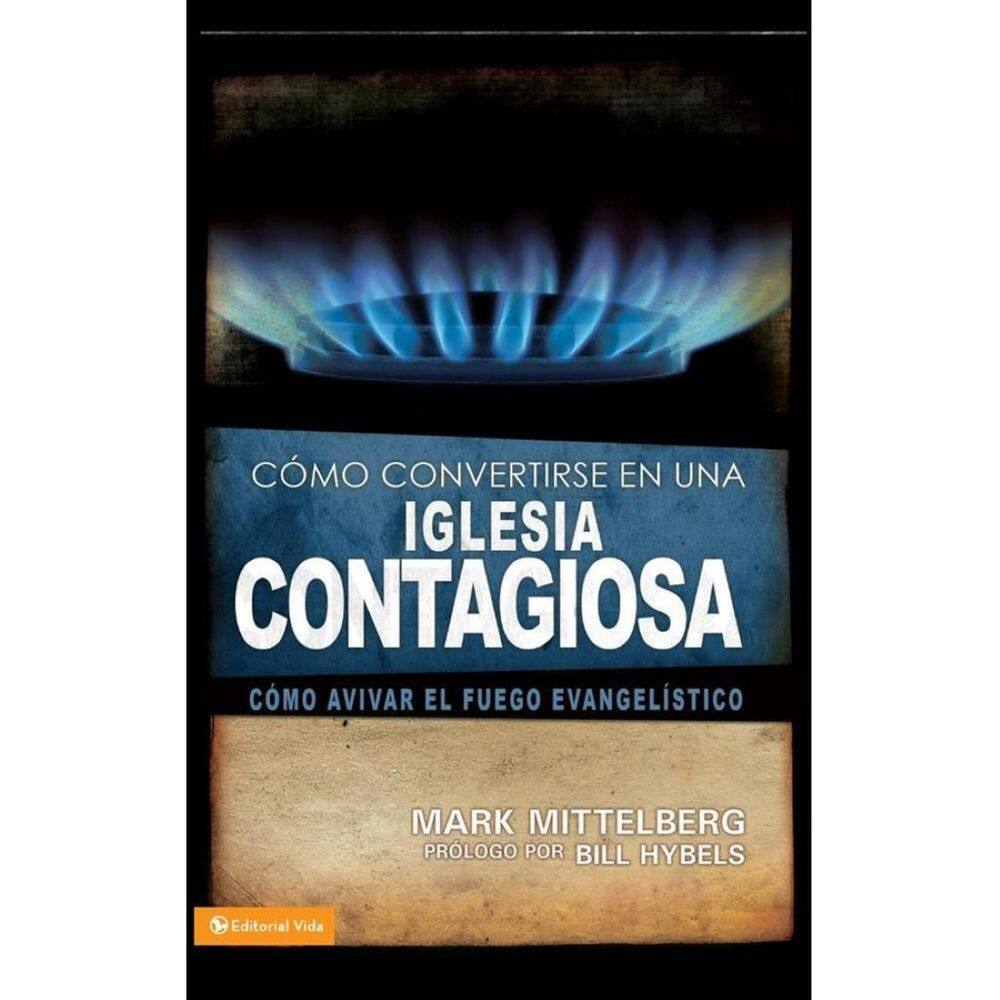 Cómo convertirse en una iglesia contagiosa - Espanhol