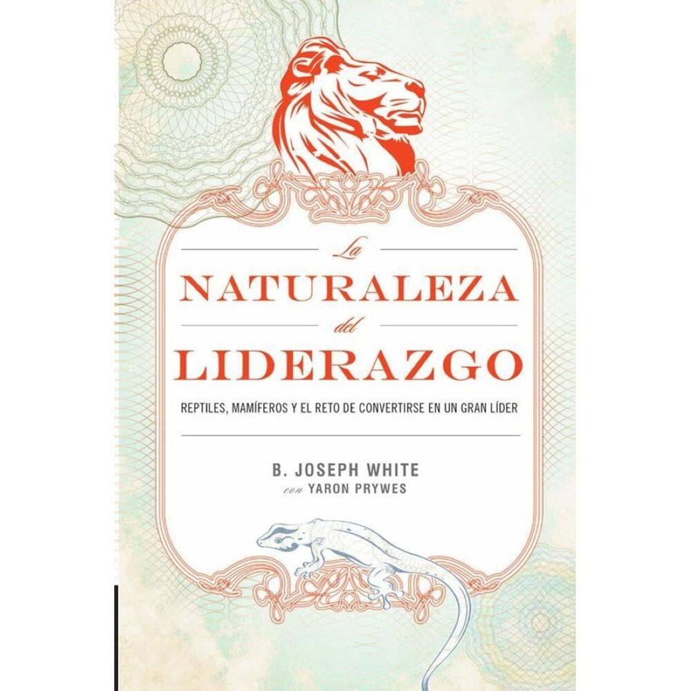 La naturaleza del liderazgo - Espanhol