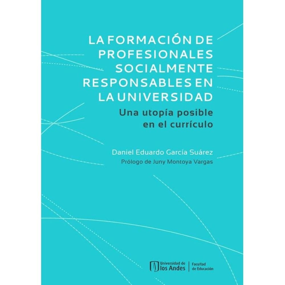 La formación de profesionales socialmente responsables en la universidad. Una utopía posible en el c
