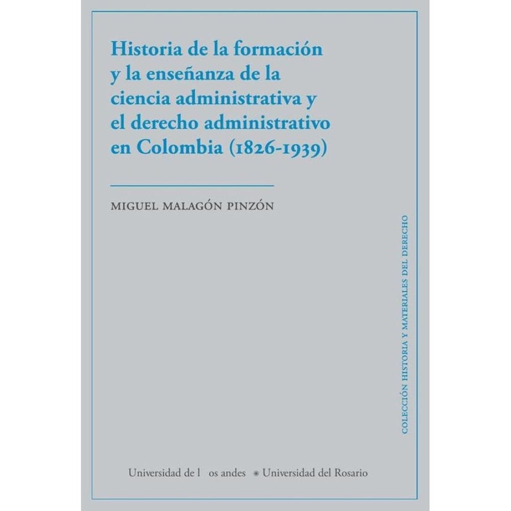 Historia de la formación y la enseñanza de la ciencia administrativa y el derecho administrativo en