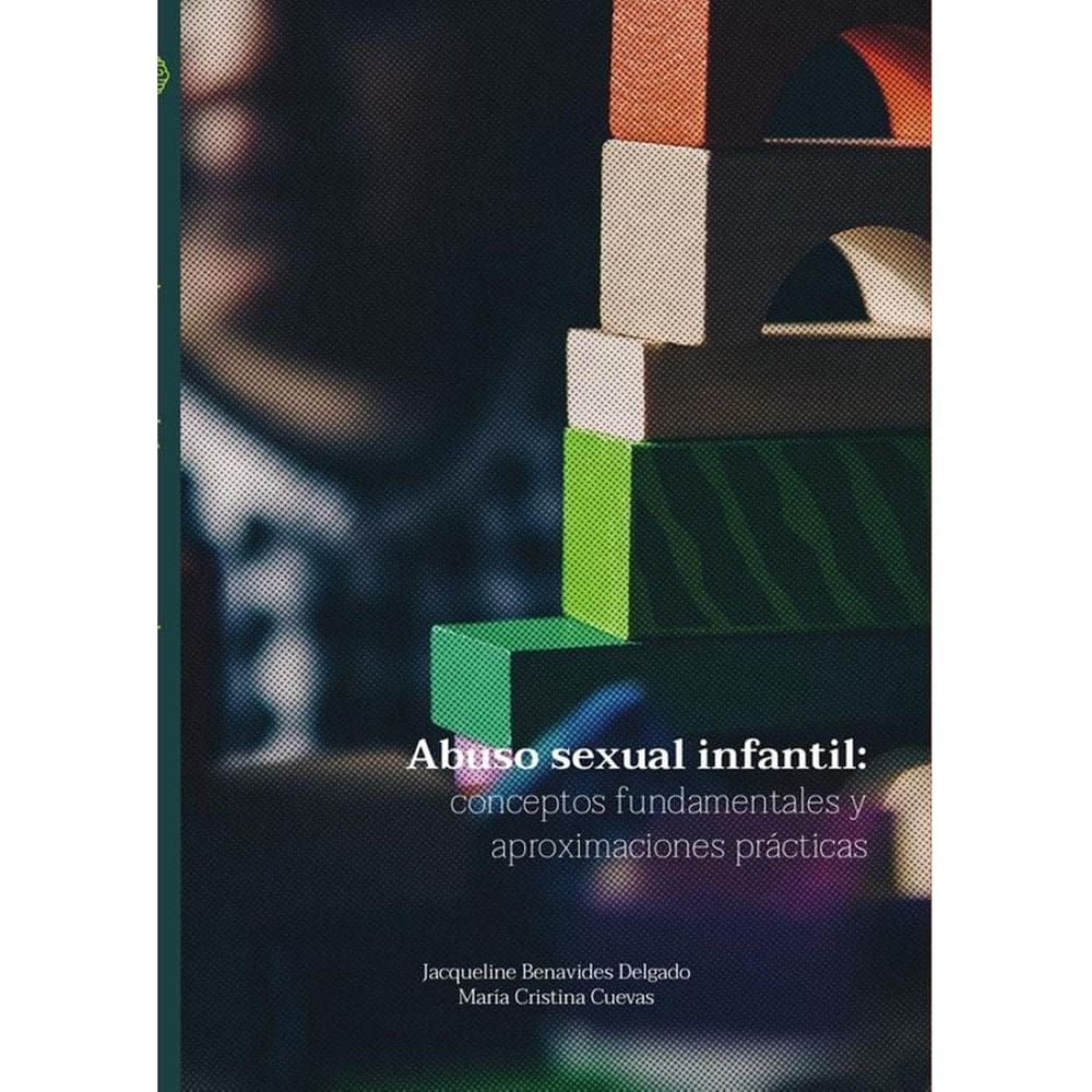 Abuso sexual infantil: conceptos fundamentales y aproximaciones prácticas - Espanhol