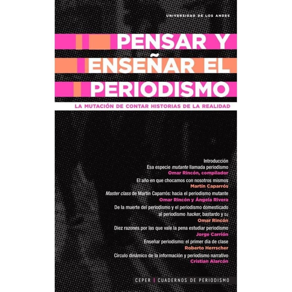 Pensar y enseñar el periodismo. La mutación de contar historias de la realidad - Espanhol