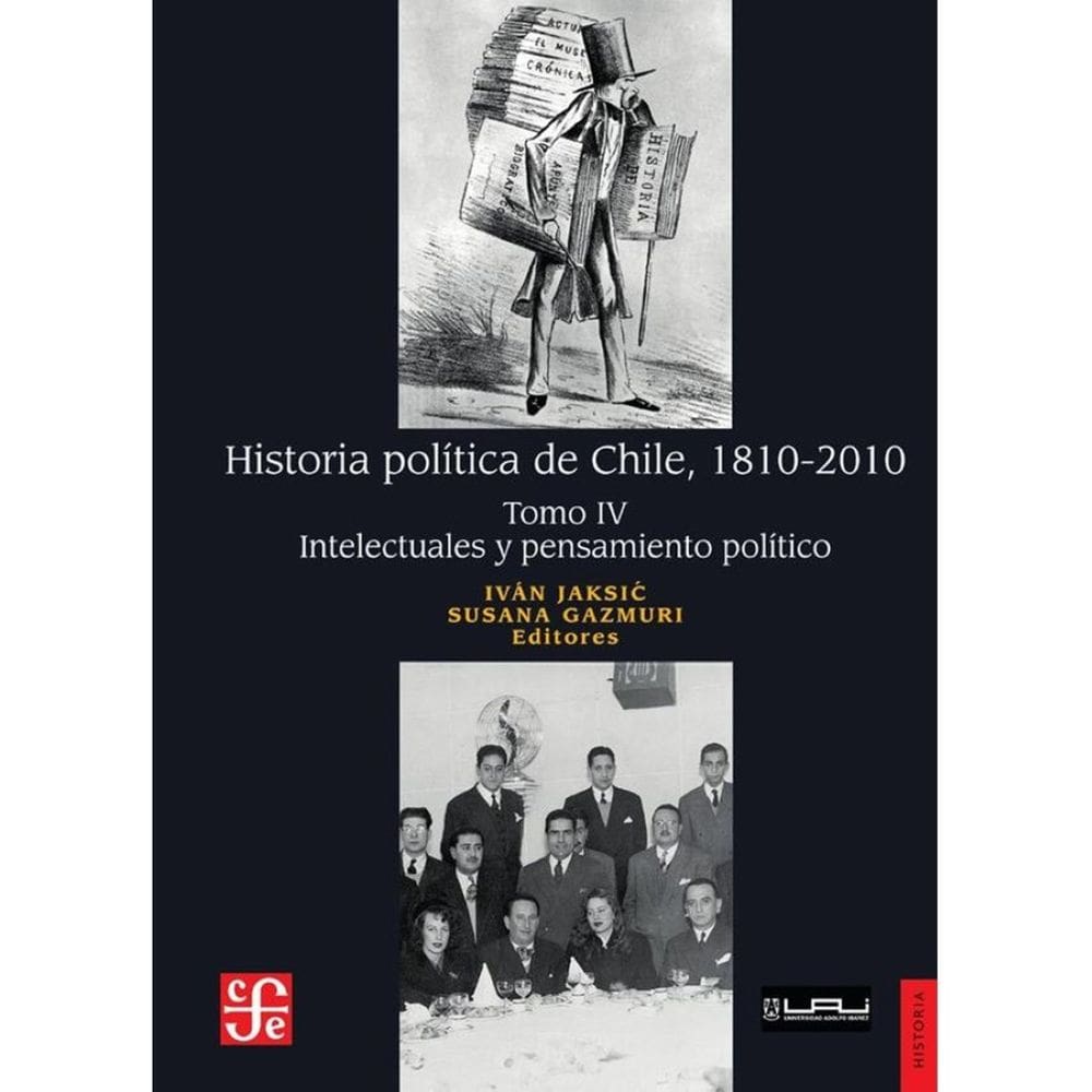 Historia política de Chile, 1810-2010. Tomo IV: Intelectuales y pensamiento político - Espanhol