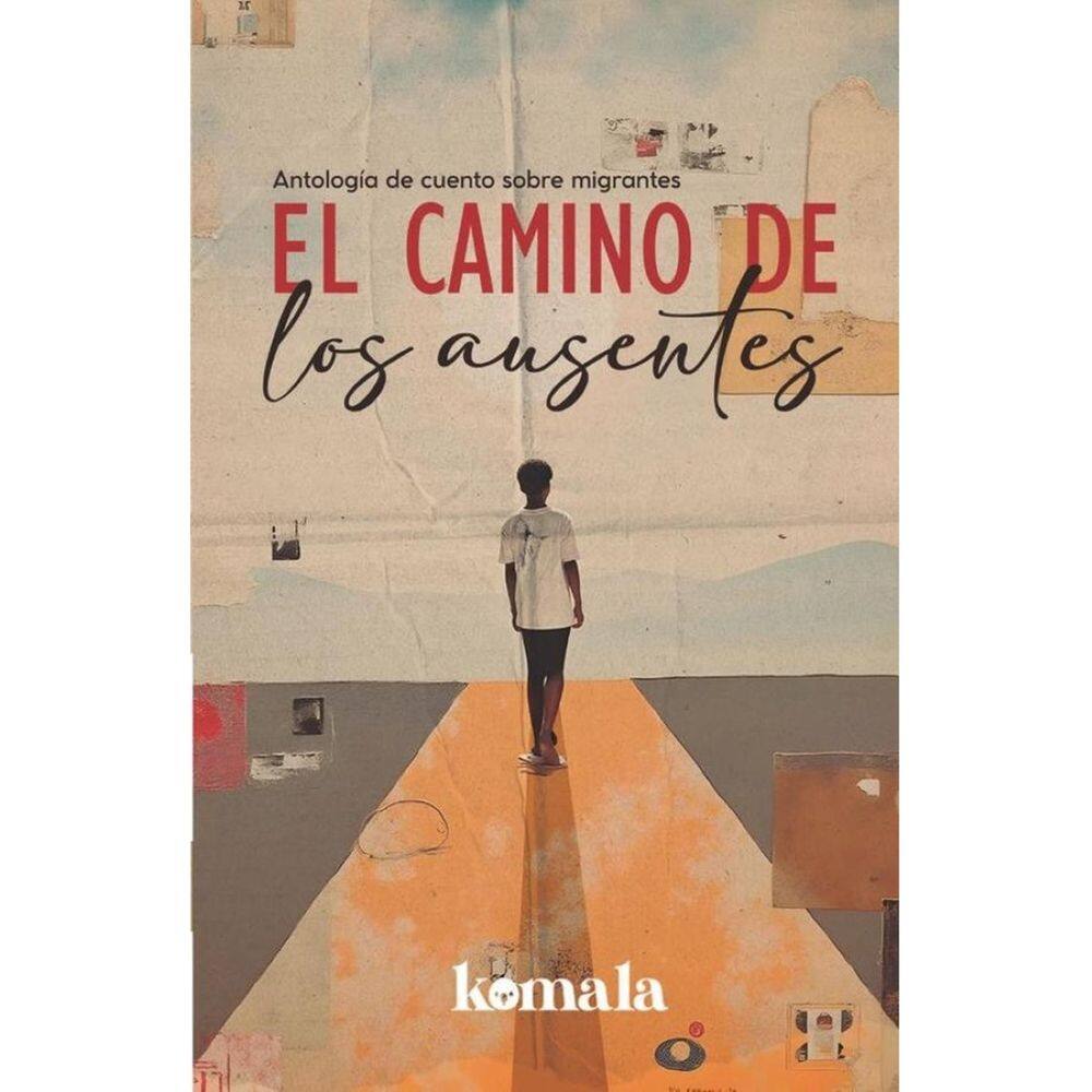 El camino de los ausentes - Espanhol
