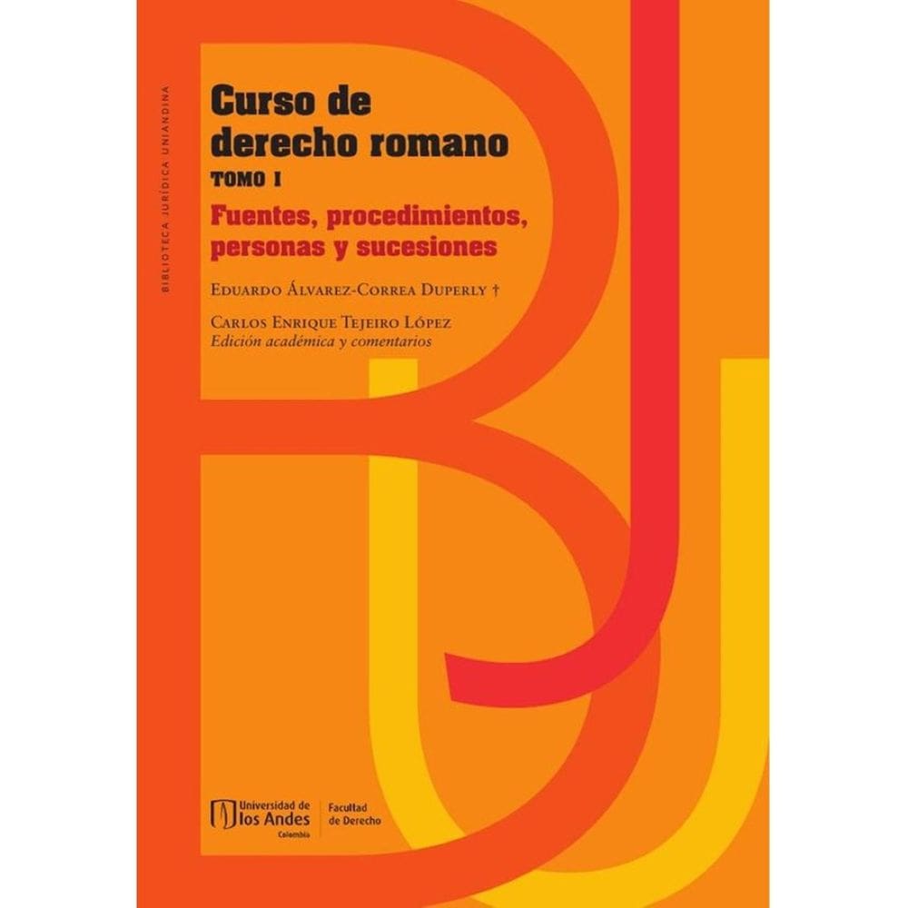 Curso de derecho romano tomo I. Fuentes, procedimientos, personas y sucesiones - Espanhol