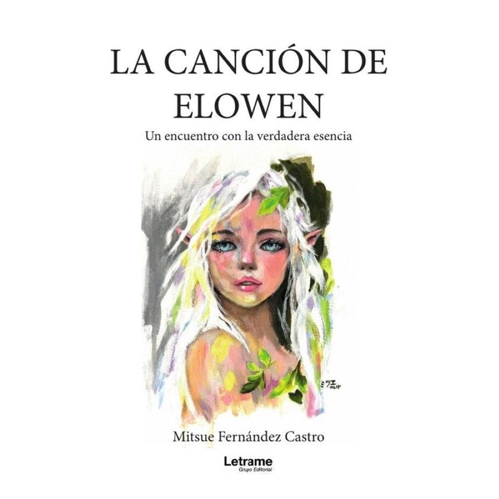 La canción de ELOWEN. Un encuentro con la verdadera esencia - Espanhol