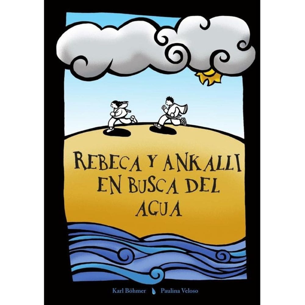 Rebeca y Ankalli en busca del agua - Espanhol