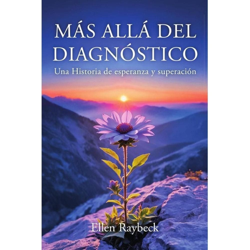 MÁS ALLÁ DEL DIAGNÓSTICO: Una Historia de esperanza y superación - Espanhol