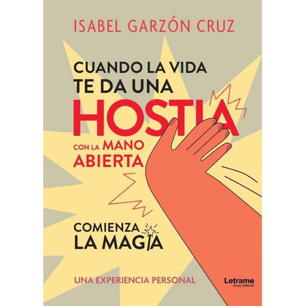 Cuando la vida te da una hostia a mano abierta comienza la magia - Espanhol