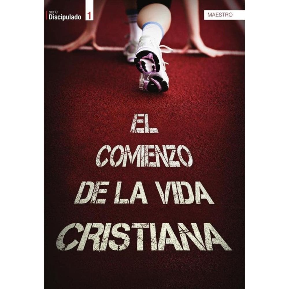El comienzo de la vida cristiana - Maestro - Espanhol