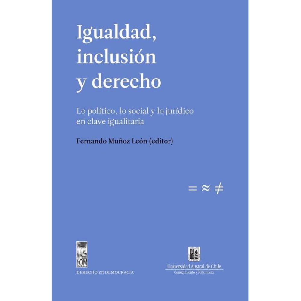 Igualdad, inclusión y derecho. Lo político, lo social y lo jurídico en clave igualitaria - Espanhol